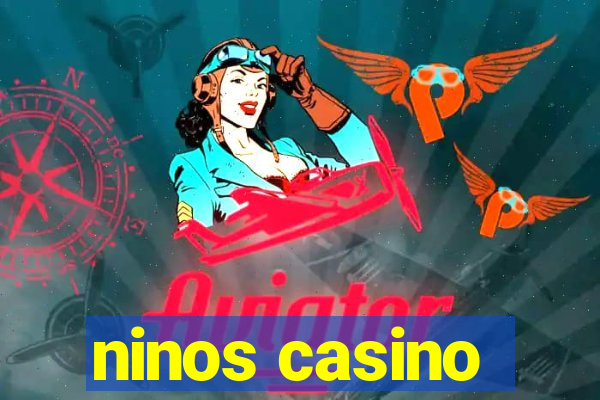 ninos casino